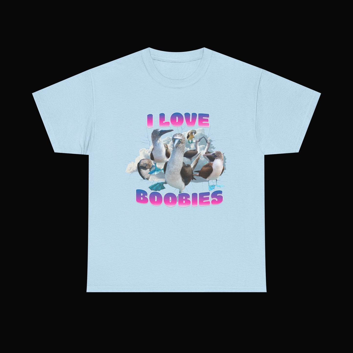 I LOVE BOOBIES