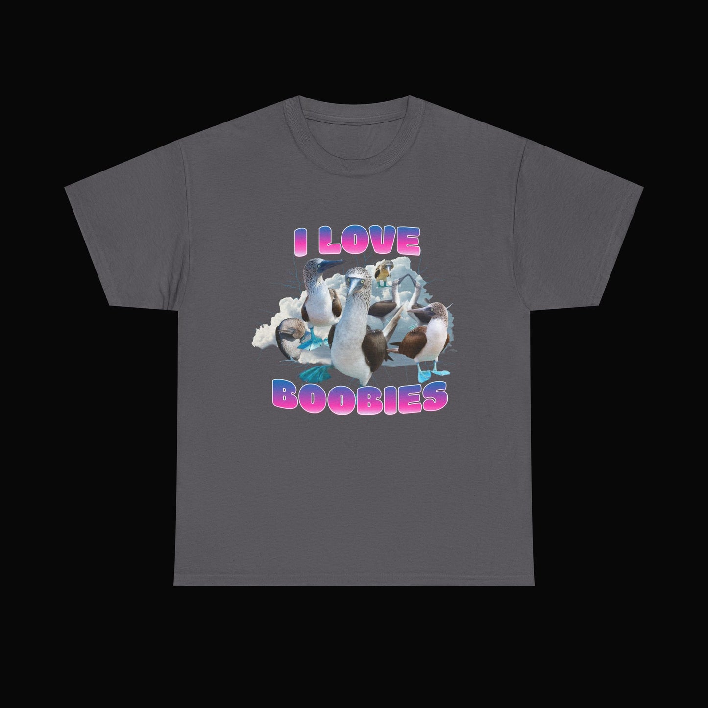 I LOVE BOOBIES